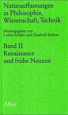 Naturauffassungen II in Philosophie, Wissenschaft, Technik