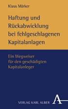 Haftung und Rückabwicklung bei fehlgeschlagenen Kapitalanlagen