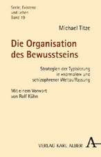 Die Organisation des Bewusstseins