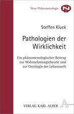 Pathologien der Wirklichkeit