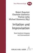 Irritation und Improvisation