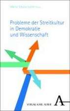 Probleme der Streitkultur in Demokratie und Wissenschaft