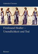 Fedinand Hodler - Unendlichkeit und Tod