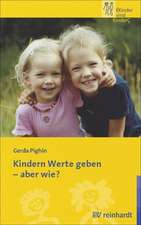 Kindern Werte geben - aber wie?