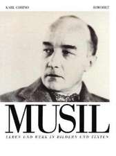 Robert Musil. Leben und Werk in Bildern und Texten