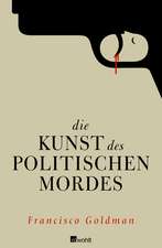 Die Kunst des politischen Mordes