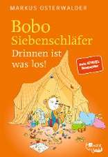 Osterwalder, M: Bobo Siebenschläfer. Drinnen ist was los!