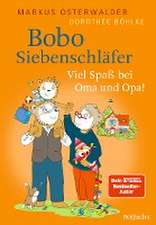 Osterwalder, M: Bobo Siebenschläfer: Viel Spaß bei Oma und O