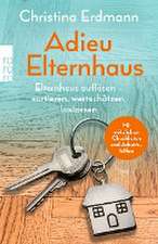 Adieu Elternhaus