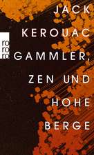 Gammler, Zen und hohe Berge