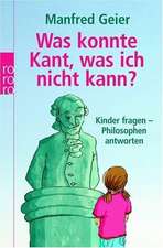 Geier, M: Was konnte Kant, was ich nicht kann?