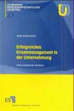 Erfolgreiches Krisenmanagement in der Unternehmung