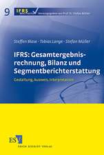 IFRS: Gesamtergebnisrechnung, Bilanz und Segmentberichterstattung