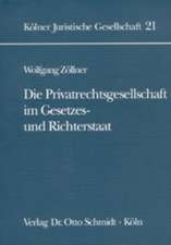 Die Privatrechtsgesellschaft im Gesetzes- und Richterstaat