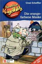 Kommissar Kugelblitz 02. Die orangefarbene Maske