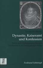 Dynastie, Kaiseramt und Konfession