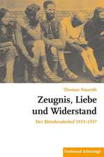 Zeugnis, Liebe und Widerstand