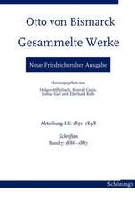 Otto von Bismarck. Gesammelte Werke - Neue Friedrichsruher Ausgabe