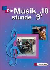 Die Musikstunde 9/10. Schülerband. Berlin, Brandenburg, Bremen, Hamburg, Hessen, Mecklenburg-Vorpommern, Niedersachsen, Nordrhein-Westfalen, Rheinland-Pfalz, Saarland, Sachsen, Sachsen-Anhalt, Schleswig-Holstein