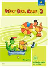 Welt der Zahl 3. Arbeitsheft mit CD-ROM. Bayern