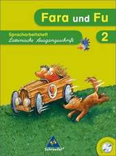 Fara und Fu. Spracharbeitsheft 2 LA - Ausgabe 2007