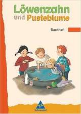 Löwenzahn und Pusteblume. Sachheft. Ausgabe 2004