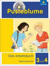 Pusteblume 3 und 4. Das Arbeitsbuch Sachunterricht. Allgemeine Ausgabe