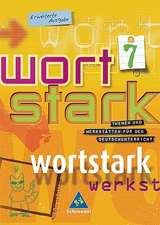 Wortstark 7. SprachLeseBuch 8. Erweiterte Ausgabe. Rechtschreibung 2006. Berlin, Brandenburg, Bremen, Hamburg, Hessen, Mecklenburg-Vorpommern, Niedersachsen, Nordrhein-Westfalen, Rheinland-Pfalz, Saarland, Sachsen, Sachsen-Anhalt, Schleswig-Holstein