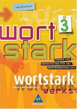 Wortstark 3. SprachLeseBuch 7. Neubearbeitung. Hauptschule. Rechtschreibung 2006. Baden-Württemberg