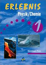 Erlebnis Physik / Chemie 1. Schülerbuch. Rheinland-Pfalz