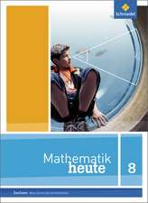 Mathematik heute 8. Schulbuch. Realschulbildungsgang. Sachsen