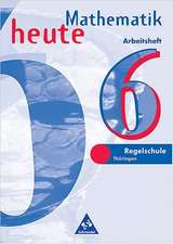 Mathematik heute. 6. Schuljahr. Arbeitsheft. Euro-Ausgabe. Regelschule Thüringen