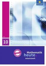 Mathematik heute 10. Arbeitsheft mit Lösungen. Hessen