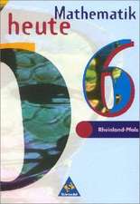 Mathematik heute. 6. Schuljahr. Schülerband. Euro-Ausgabe. Rheinland-Pfalz