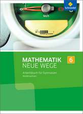 Mathematik Neue Wege SI 6 G8. Arbeitsbuch. Niedersachsen