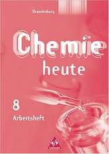 Chemie heute 8. Arbeitsheft. Sekundarstufe 1. Brandenburg Gymnasium