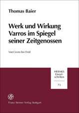 Werk und Wirkung Varros im Spiegel seiner Zeitgenossen