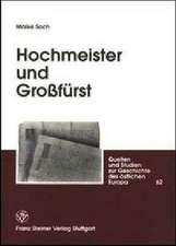 Hochmeister und Großfürst