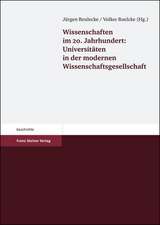 Wissenschaften im 20. Jahrhundert: Universitäten in der modernen Wissenschaftsgesellschaft