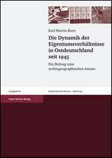 Die Dynamik Der Eigentumsverhaltnisse in Ostdeutschland Seit 1945: Ein Beitrag Zum Rechtsgeographischen Ansatz