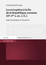 La corruption à la fin de la République romaine (IIe-Ier s. av. J.-C.)