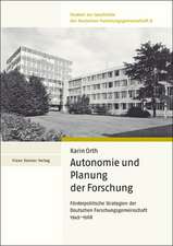 Autonomie Und Planung Der Forschung: Forderpolitische Strategien Der Deutschen Forschungsgemeinschaft 1949-1968