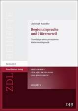 Regionalsprache Und Horerurteil: Grundzuge Einer Perzeptiven Variationslinguistik