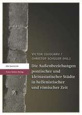 Die Außenbeziehungen pontischer und kleinasiatischer Städte in hellenistischer und römischer Zeit