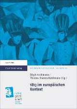 1813 Im Europaischen Kontext: Proceedings of the Special Workshop 