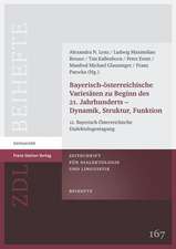 Bayerisch-österreichische Varietäten zu Beginn des 21. Jahrhunderts - Dynamik, Struktur, Funktion