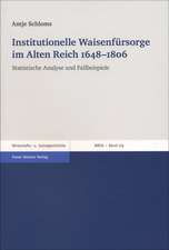 Institutionelle Waisenfürsorge im Alten Reich 1648-1806