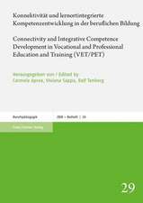 Konnektivität und lernortintegrierte Kompetenzentwicklung in der beruflichen Bildung / Connectivity and Integrative Competence Development in Vocational and Professional Education and Training (VET/PET)