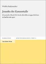 Jenseits der Konzertsäle