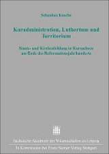 Kuradministration, Luthertum und Territorium